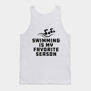 Swimming Is My Favorite Season Tank Top